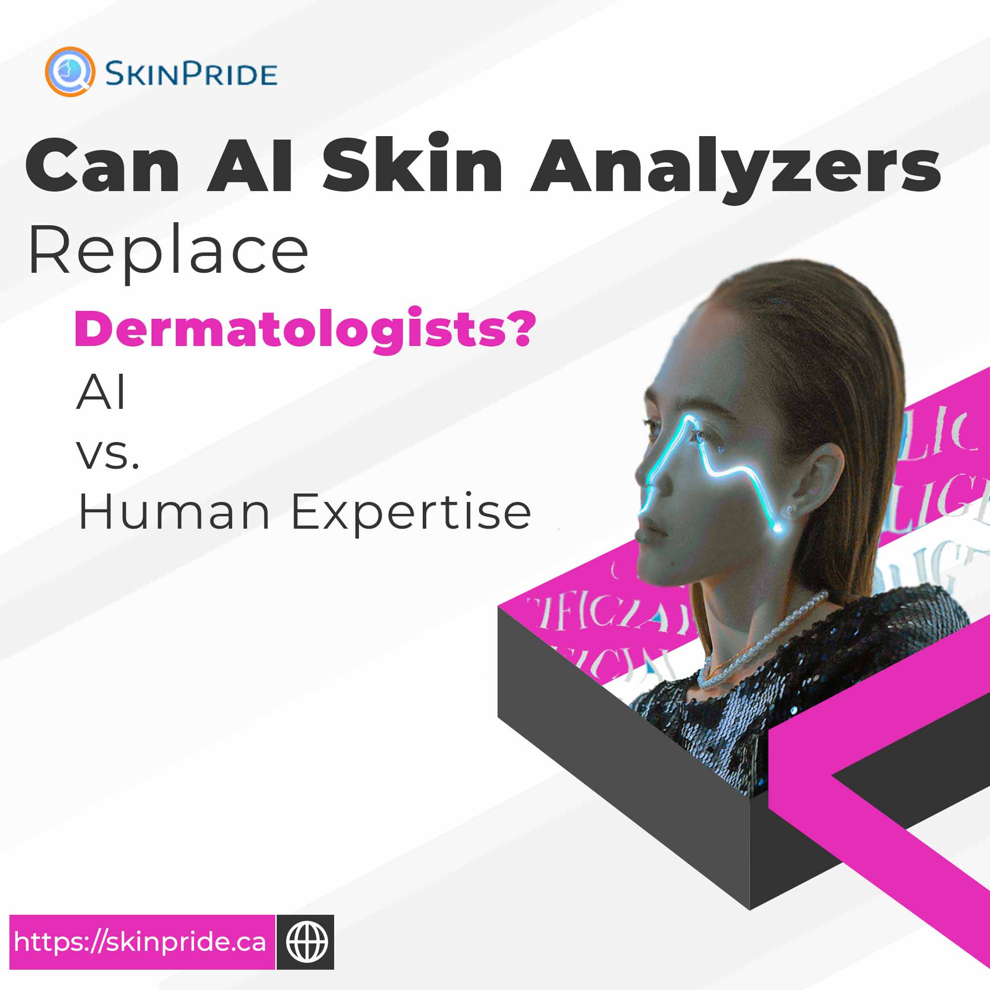 Explore the potential of AI in skincare. Can AI replace dermatologists' expertise? AI vs. Human SkinPride