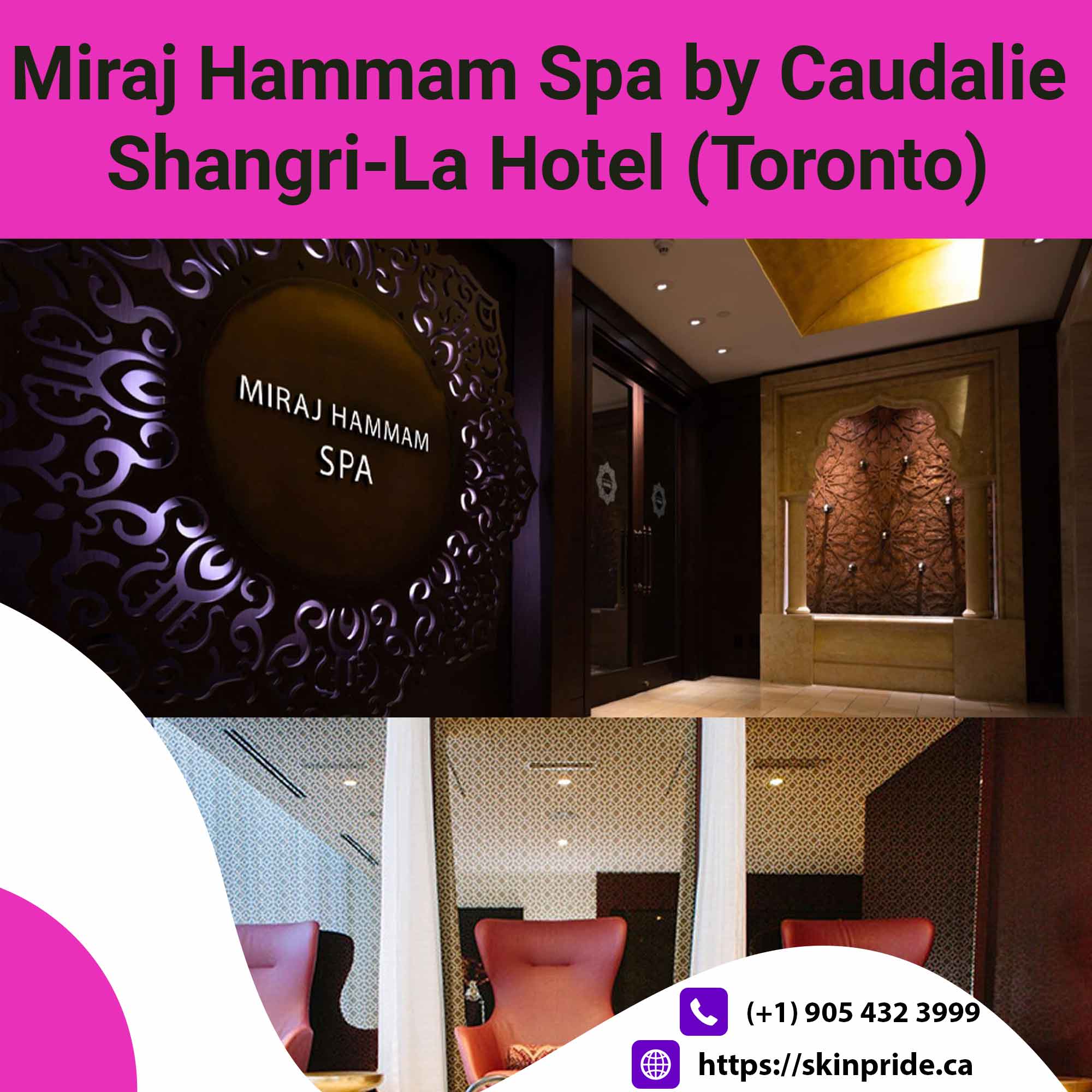 Miraj Hammam Spa by Caudalie - Shangri-La Hotel (Toronto): "Moroccan-inspired Miraj Hammam Spa by Caudalie at the Shangri-La Hotel in Toronto, offering luxurious facials and body wraps with grapevine extract-based products.